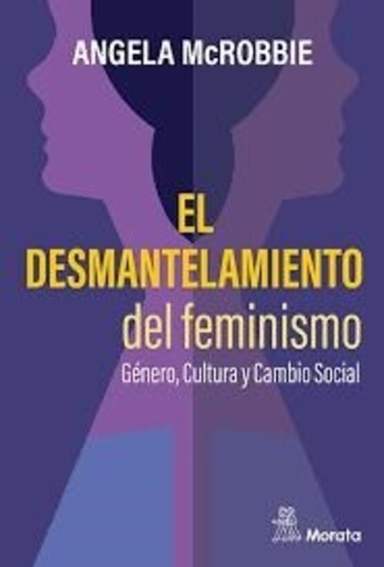 El desmantelamiento del feminismo