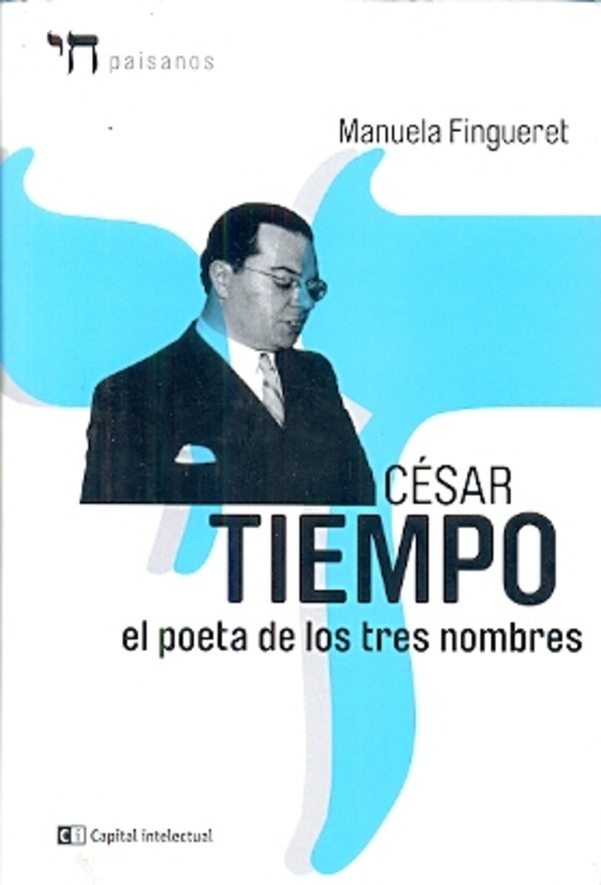 Cesar tiempo el poeta de los tres nombres