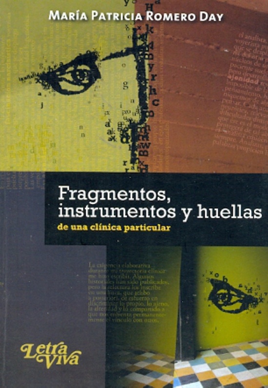 Fragmentos, instrumentos y huellas de una clinica particular