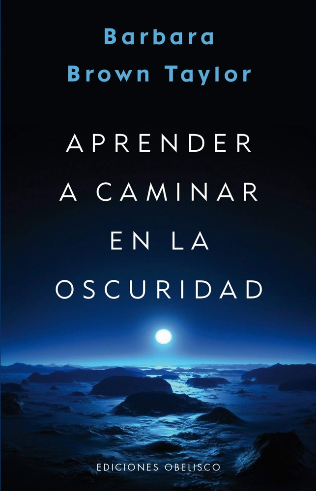 Aprender a caminar en la oscuridad