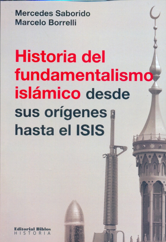 Historia del fundamentalismo islámico desde sus orígenes hasta el ISIS