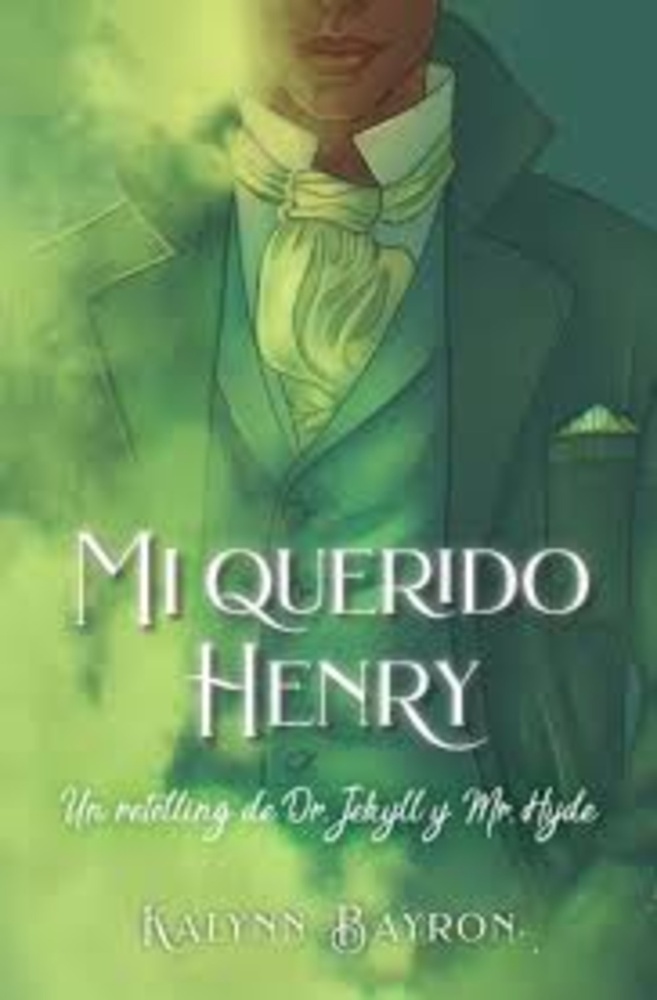 Mi querido Henry: un retelling de Dr. Jekyll y Mr. Hyde