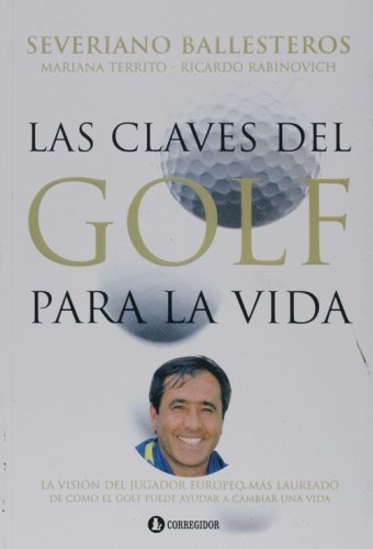 La Claves del golf para la vida. la vision del ju 1a.ed