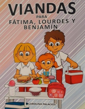 Viandas Para Fatima, Lourdes Y Benjamin