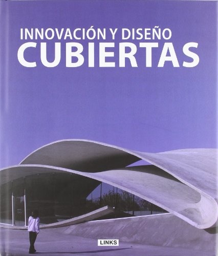 Cubiertas. Innovacion y diseño
