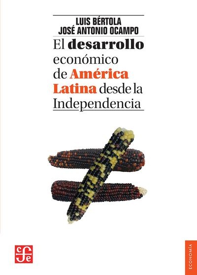 El Desarrollo de America Latina desde la Independencia