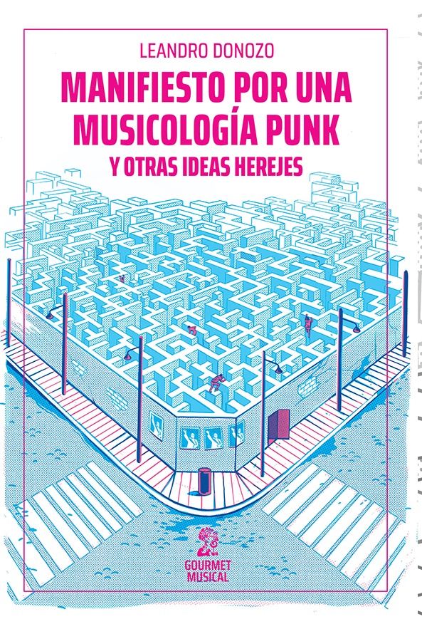 Manifiesto por una musicología punk y otras ideas herejes