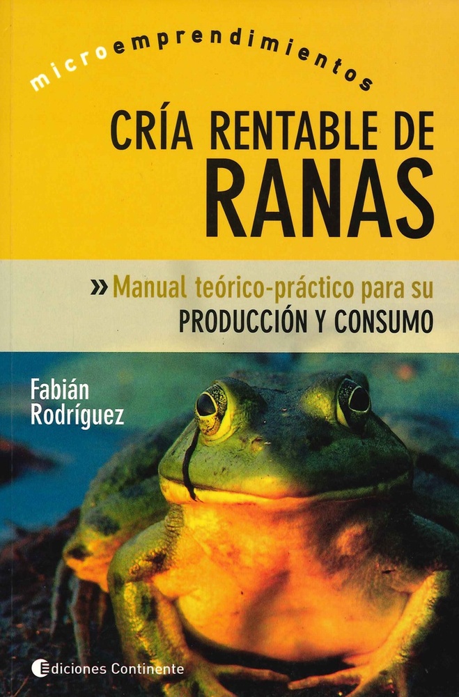 Cria rentable de ranas. Microemprendimientos
