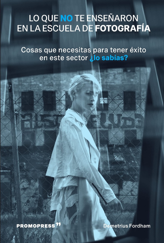 Lo que no te enseñaron en la escuela de fotografía