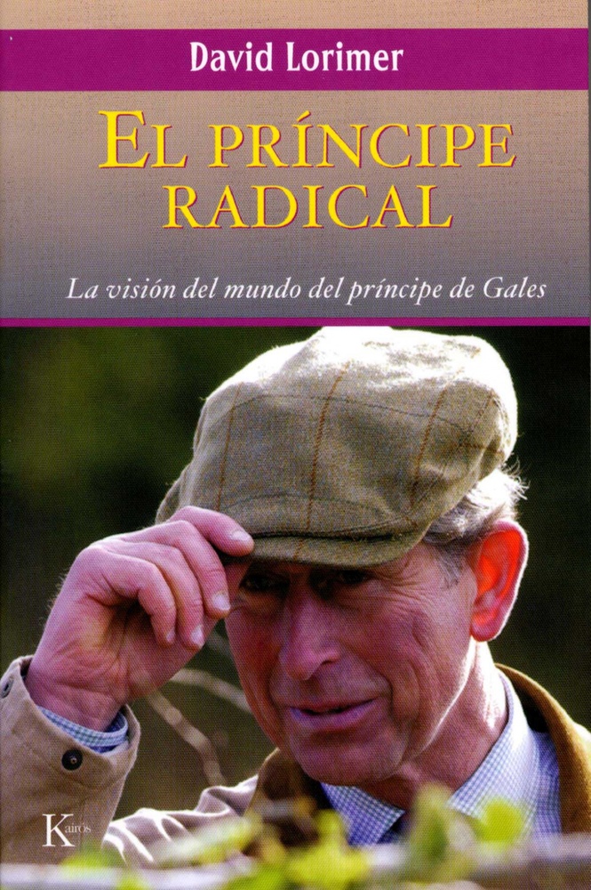 El principe radical. La vision del mundo del principe de gales