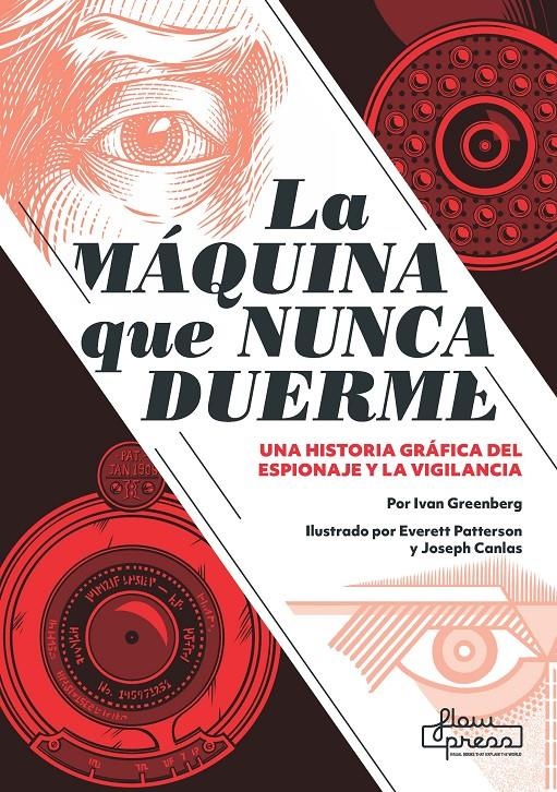 Maquina que nunca duerme, la una historia gráfica del espionaje y la vigilancia