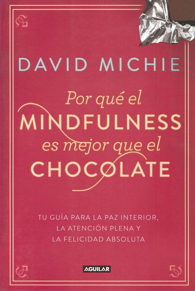 Por que el mindfulness es mejor que el chocolate