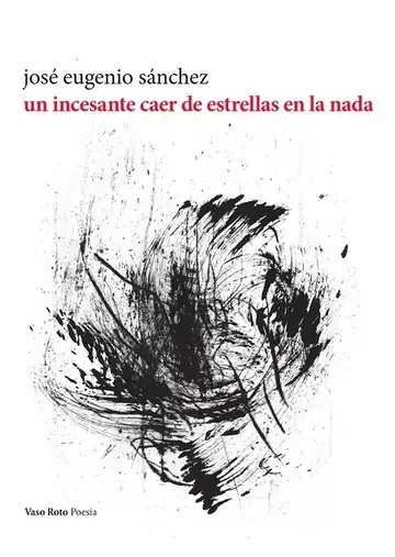Un incesante caer de estrellas en la nada