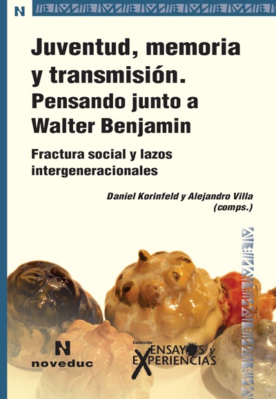 Juventud, memoria y transmision. Pensando junto a Walter Benjamin (85)