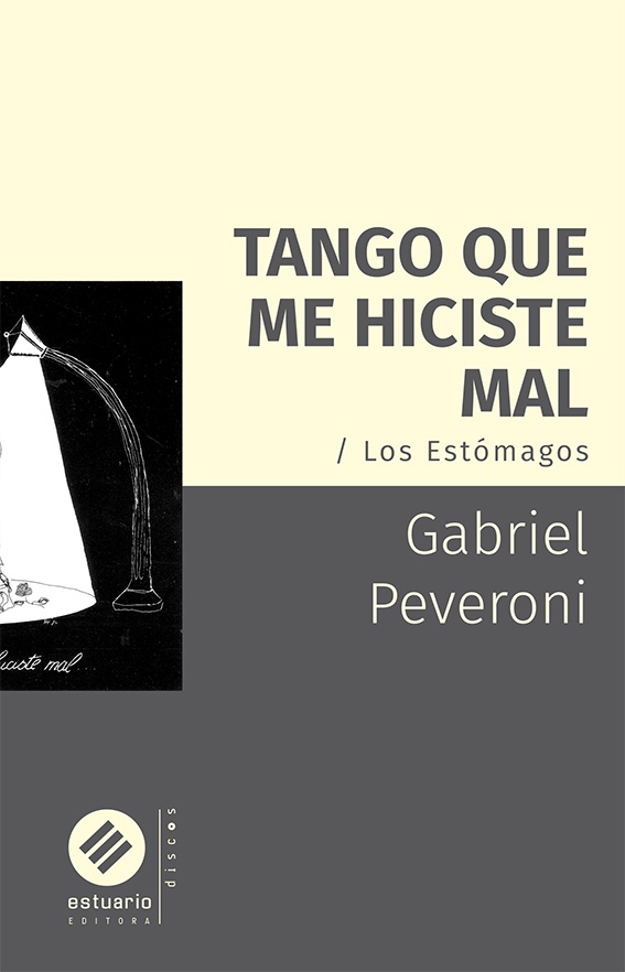 Tango que me hiciste mal / Los estomagos