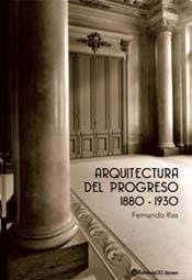 Arquitectura del progreso 1880-1930