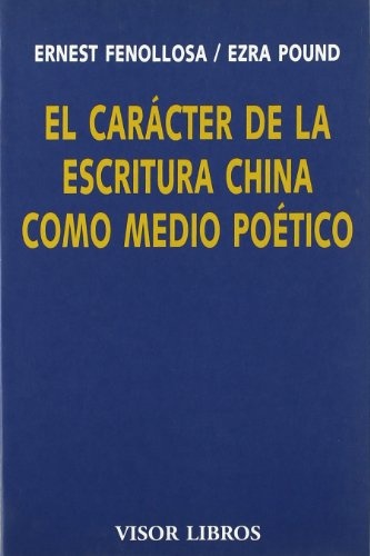 El caracter de la escritura china como medio poetico