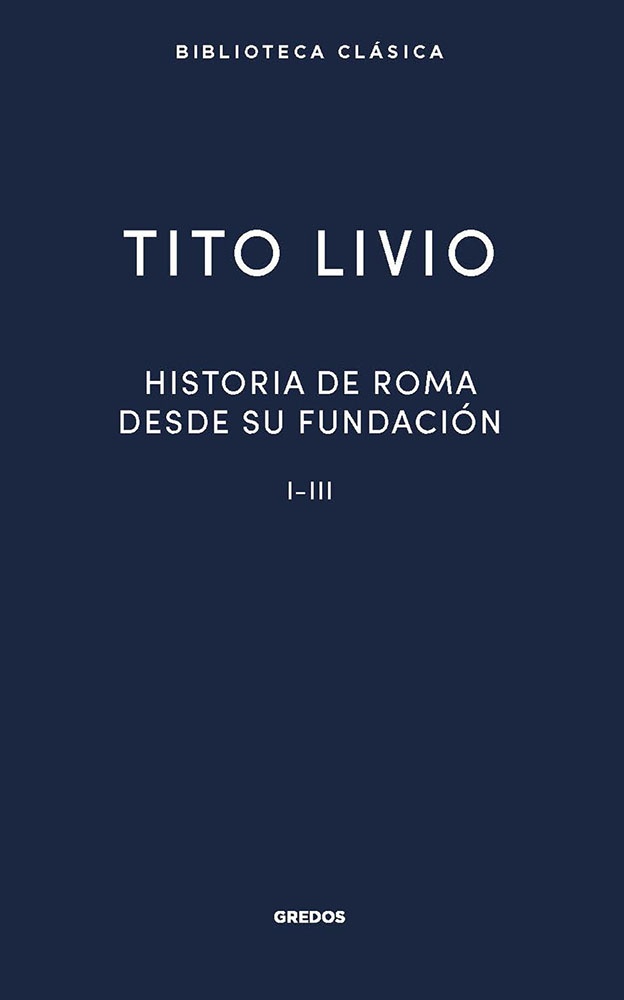 Historia Roma desde su fundación I-III