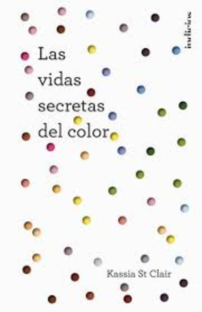Las Vidas secretas del color