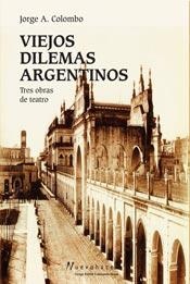 Viejos dilemas argentinos