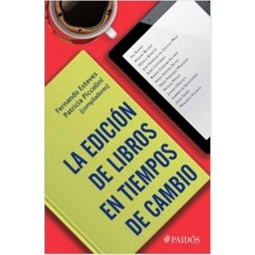 La Edicion de libros en tiempos de cambio