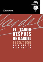 El Tango despues de gardel (1935-1959) 1a.ed