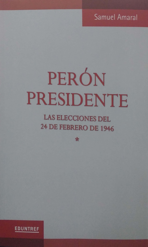 Perón Presidente Tomo 1