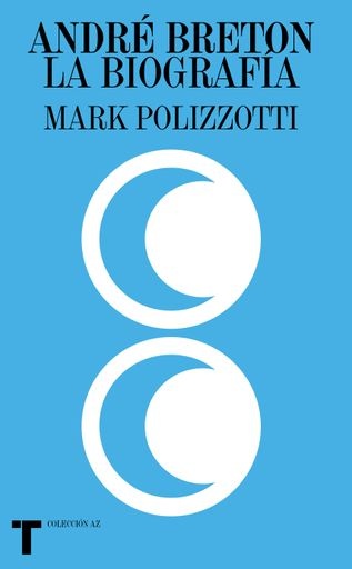 André Breton: La Biografía