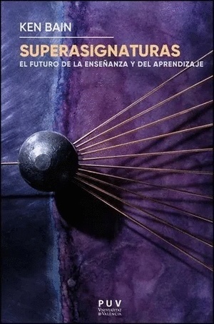 Superasignaturas, el futuro de la enseñanza y el aprendizaje
