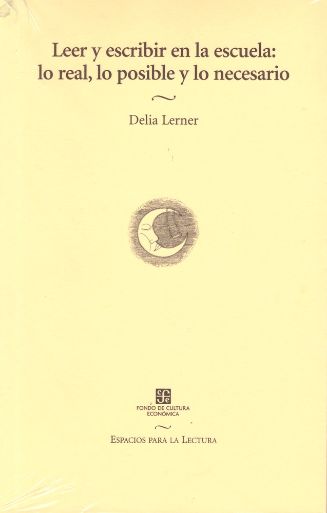 Leer y escribir en la escuela: lo real, lo posible y lo necesario