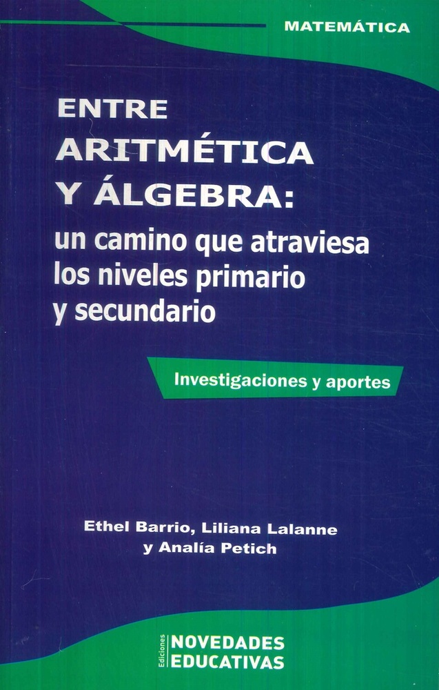 Entre aritmetica y algebra: un camino que atraviesa los niveles primario y secundario