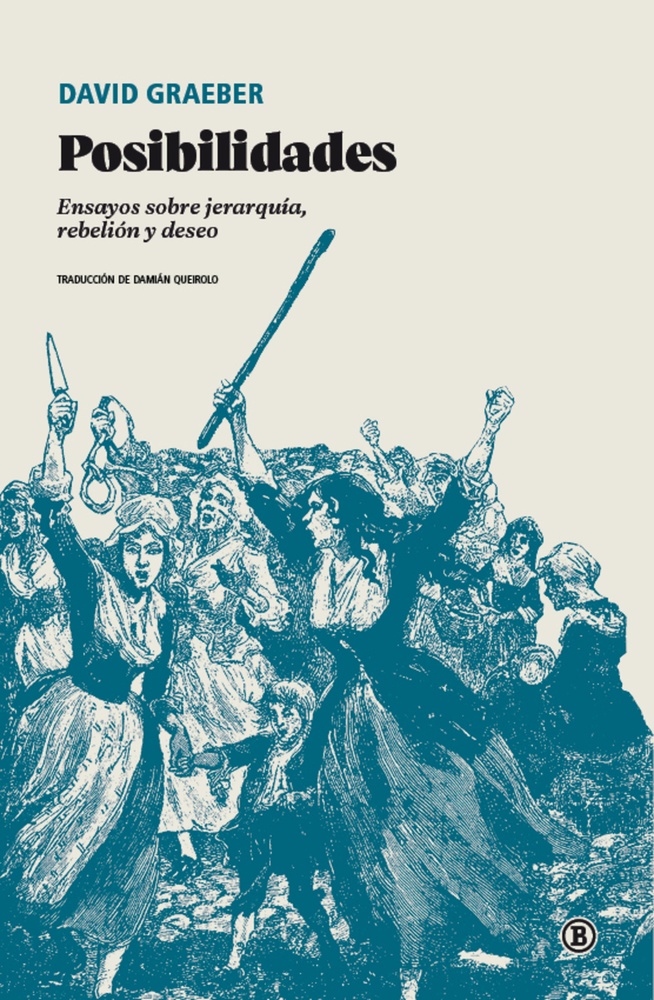 Posibilidades. Ensayos sobre jerarquía, rebelión y deseo