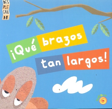 Que Brazos Tan Largos!