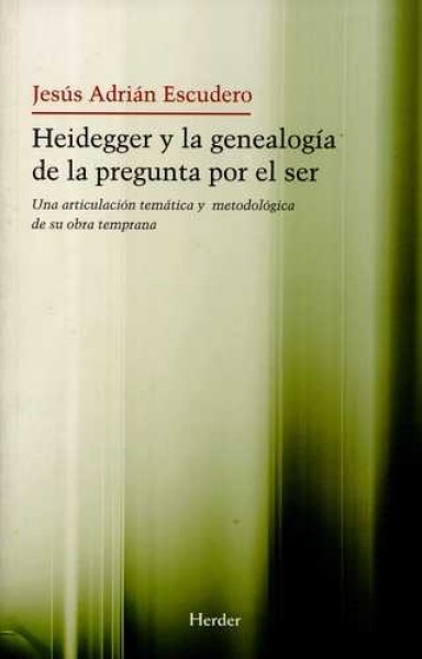 Heidegger y la genealogia de la pregunta por el ser