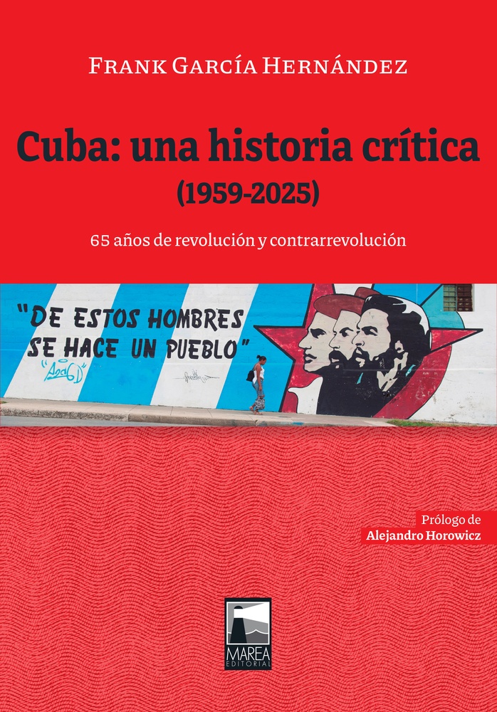 Cuba: una historia crítica (1959-2025)