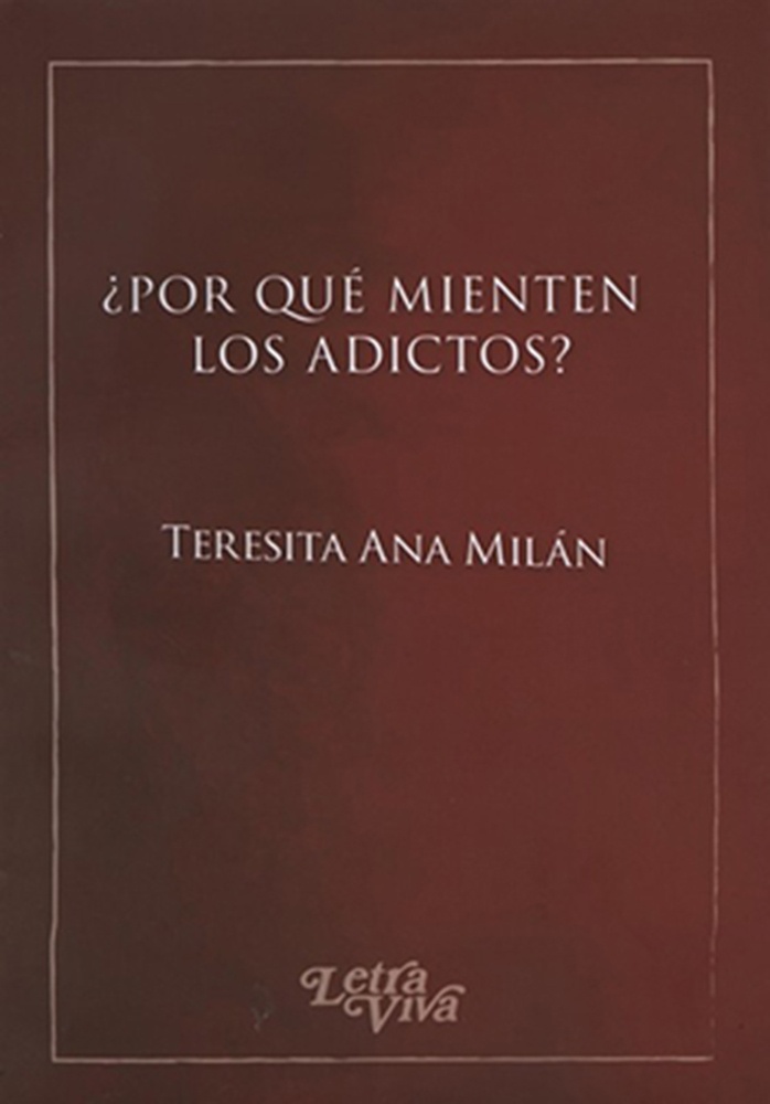 ¿Por que mienten los adictos?