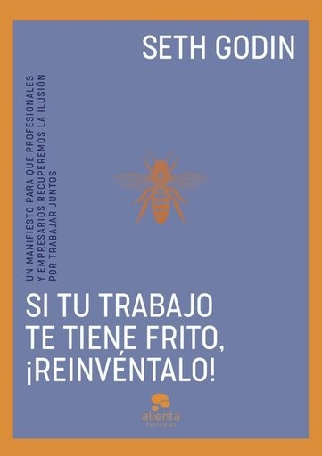 Si tu trabajo te tiene frito, ¡reinvéntalo!