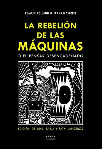 La rebelión de las máquinas. O el pensar desencadenado