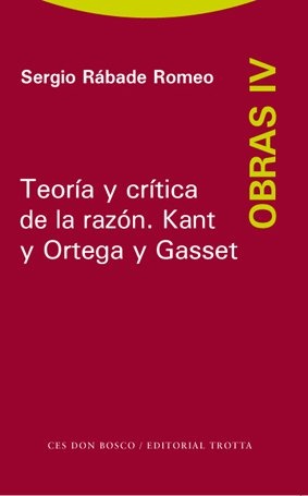 Teoría y crítica de la razón. Kant y Ortega y Gasset