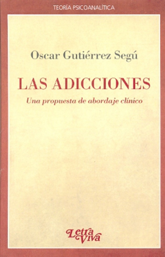 Adicciones, las una propuesta de abordaje clinico