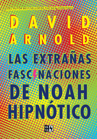 Las Extrañas fascinaciones de Noah hipnotico