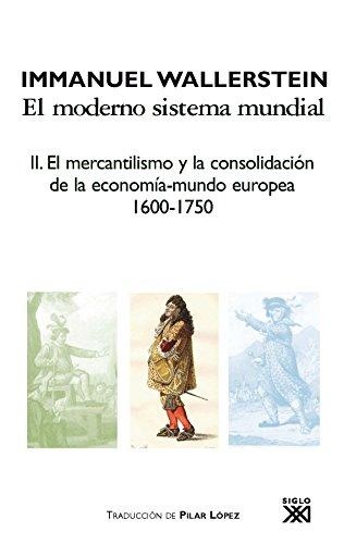 Moderno sistema mundial, El (II)