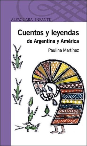 Cuentos y leyendas de Argentina y América