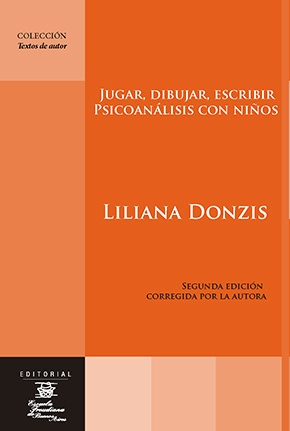 Jugar, dibujar, escribir psicoanálisis con niños