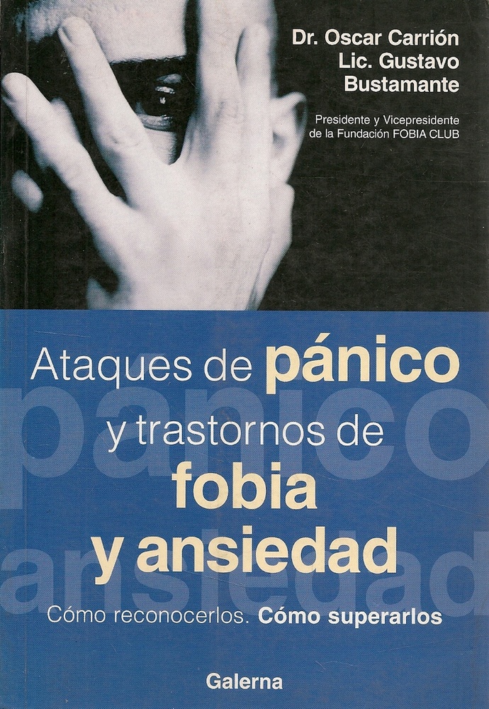 Ataques de panico y trastornos de fobia y ansiedad
