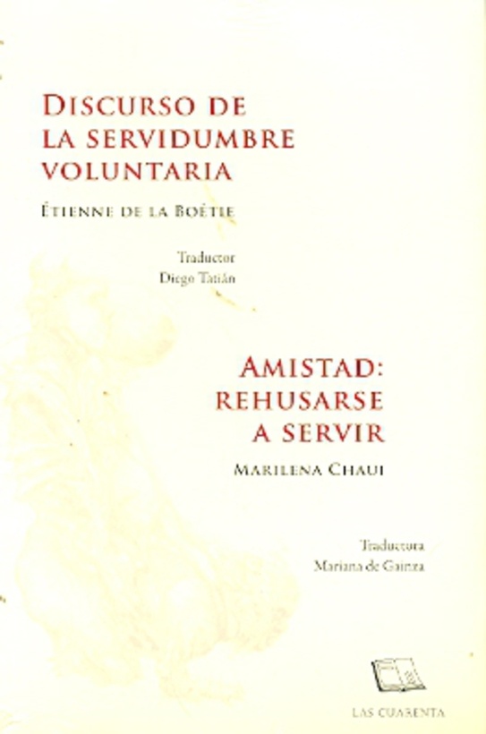 Discurso de la servidumbre voluntaria / Amistad Rehusarse a servir
