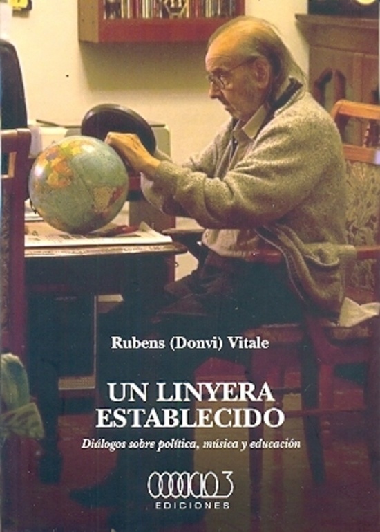 Un linyera establecido. Dialogos osbre politica, musica y educacion