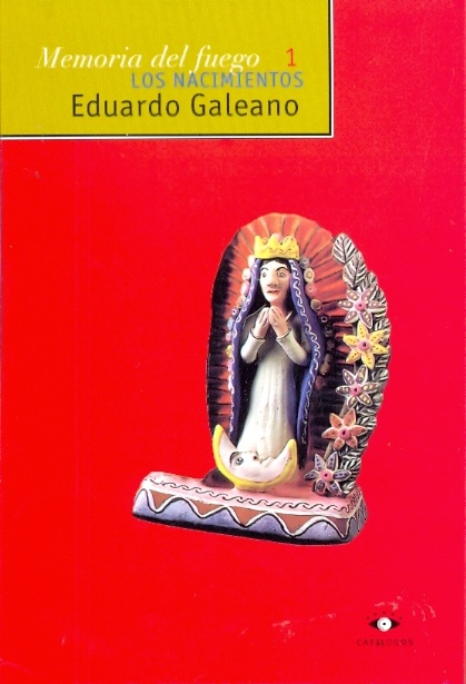 Memoria del fuego I: Los nacimientos