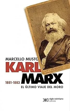 Karl marx 1881-1883. el último viaje del moro
