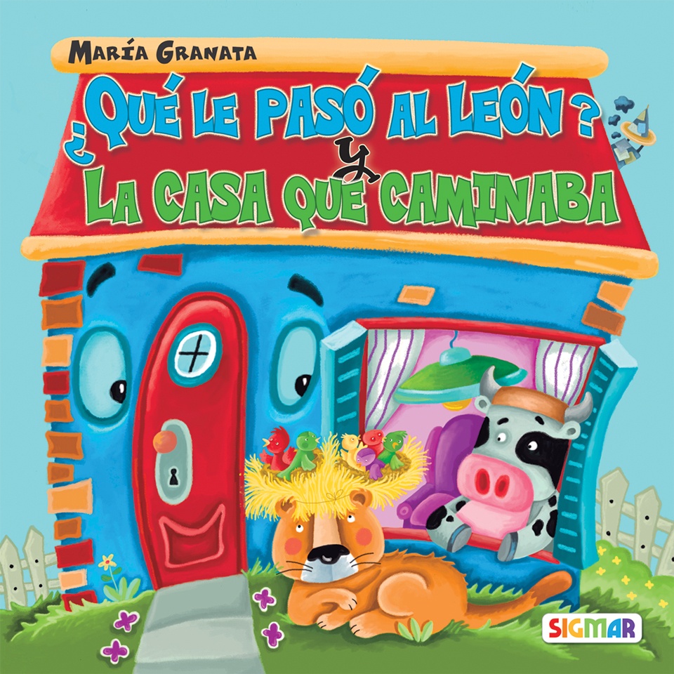 ¿Qué le paso al león? y La casa que caminaba